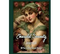 Emerald Serenity: A Green Glow Journal Vintage-Inspired Images and Ephemera for Art/Junk Journaling Collaging Scrapbooking Card Making