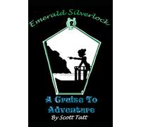 Emerald Silverlock: A Cruise To Adventure: 2 (The Silverlock Sisters)
