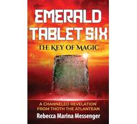 Emerald Tablet Six: The Key of Magic
