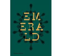 Emerald : Twenty-one Centuries of Jewelled Opulence and Power