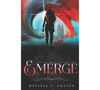Emerge: First in the Immortals of Indriell Series: 1
