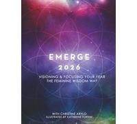 Emerge Visioning Book & Journal 2026: Focus Your Year the Feminine Wisdom Way