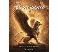 Emergence: Awaken, Align, Ascend
