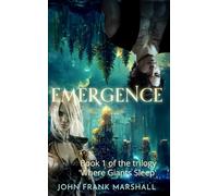 Emergence: Book 1 of the fantasy trilogy 'Where Giants Sleep'