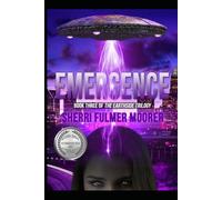 Emergence, Book Three of The Earthside Trilogy: A Female-Driven Sci-Fi Thriller: 3