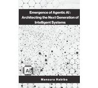 Emergence of Agentic AI: Architecting the Next Generation of Intelligent Systems