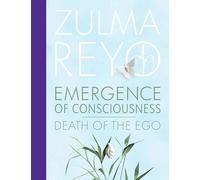 Emergence Of Conciousness: Death of the Ego