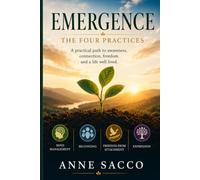 Emergence: The Four Practices