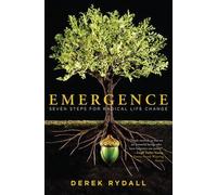 [Emergence: You Begin Now] (By: Derek Rydall) [published: January, 2015]