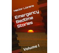 Emergency Bedtime Stories: Volume I