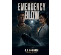 Emergency Blow: A Submarine Spy Thriller of the South China Sea