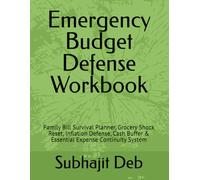 Emergency Budget Defense Workbook: Family Bill Survival Planner, Grocery Shock Reset, Inflation Defense, Cash Buffer & Essential Expense Continuity System (The Family Resilience Reset Series)