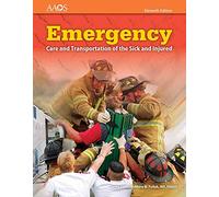 Emergency Care and Transportation of the Sick and Injured Includes Navigate 2 Essentials Access