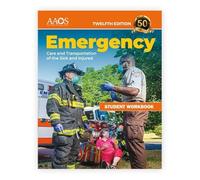 Emergency Care and Transportation of the Sick and Injured Student Workbook