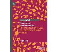 Emergency Communication: The Organization of Calls to Emergency Dispatch Centers
