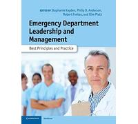 Emergency Department Leadership and Management: Best Principles and Practice
