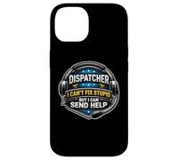 Emergency Dispatcher I Can't Fix Stupid But I Can Send Help Case for iPhone 14