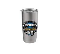 Emergency Dispatcher I Can't Fix Stupid But I Can Send Help Stainless Steel Insulated Tumbler