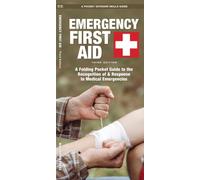 Emergency First Aid: A Folding Pocket Guide to the Recognition of & Response to Medical Emergencies (Pocket Naturalist Guide) (Outdoor Recreation and Survival)