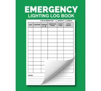 Emergency Lighting Log Book: Emergency Lighting Testing Logbook for Landlords, Schools, Businesses and More