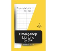 Emergency Lighting Log Book: Fire Safety Testing and Inspection Record for Businesses, Schools and Properties