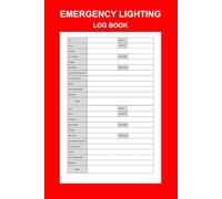 Emergency Lighting Log Book: Record Information, Test, and Inspect Emergency Lighting Systems on a Regular Basis | For Businesses, Schools, Landlords, and More | A5 Size