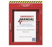 Emergency Manual: A Bridge to Certainty Through Estate Planning, While Traveling at the Speed of Life