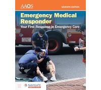 Emergency Medical Responder: Your First Response in Emergency Care