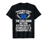 Emergency Medical Technician Extrication Stabilize Transport T-Shirt