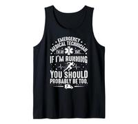 Emergency Medical Technician If I Am Running Funny EMT Art Tank Top