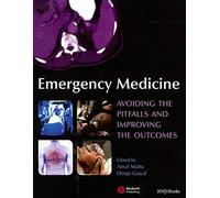 Emergency Medicine: Avoiding the Pitfalls and Improving the Outcomes