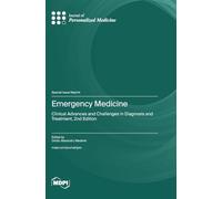 Emergency Medicine: Clinical Advances and Challenges in Diagnosis and Treatment, 2nd Edition