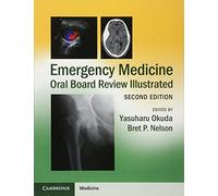 Emergency Medicine Oral Board Review Illustrated