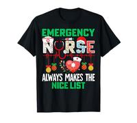 Emergency Nurse Always Makes The Nice ER Nurse Christmas T-Shirt