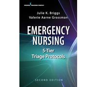 Emergency Nursing 5-Tier Triage Protocols