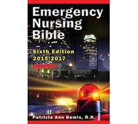 Emergency Nursing Bible 6th Edition: Complaint-based Clinical Practice Guide