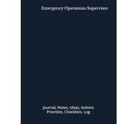 Emergency Operations Supervisor: Track Action Items, Meeting Project Notes, with Checklists and Timing Record Your Wins and Accomplishments Great for ... layout for each day or event Priority Task