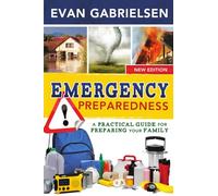 Emergency Preparedness: A Practical Guide for Preparing Your Family
