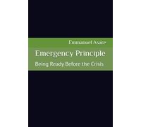 Emergency Principle: Being Ready Before the Crisis
