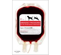 Emergency Procedures for the Small Animal Veterinarian