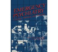 Emergency Psychiatry : Concepts, Methods, and Practices