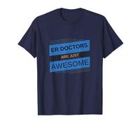 Emergency Room Doctors Are Just Awesome for ER Appreciation T-Shirt