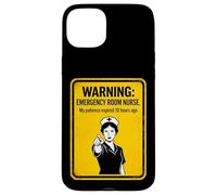 Emergency Room Nurse Warning My Patience Expired Hours Ago Case for iPhone 15 Plus