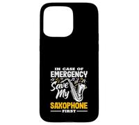 Emergency Save My Saxophone First Funny Saxophonist Case for iPhone 15 Pro Max