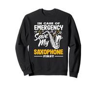 Emergency Save My Saxophone First Funny Saxophonist Sweatshirt