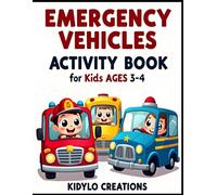 Emergency Vehicles Activity Book for Kids Ages 3-4: Emergency Vehicles Activity Book for Kids Ages 3-4 (Preschool Activity Books)