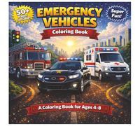 Emergency Vehicles Coloring Book: 50+ Fun Coloring Pages with Fire Trucks, Police Cars, Ambulances, and Rescue Vehicles for Kids Ages 4-8