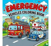 Emergency Vehicles Coloring Book: Easy Coloring Pages with Bold Outlines for Ages 2-4 (Little Rescue Wheels: Bold Coloring Fun)