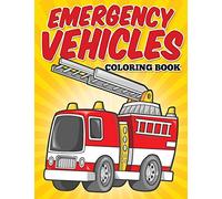 Emergency Vehicles Coloring Book: Kids Coloring Books: Volume 7