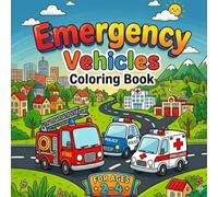 Emergency Vehicles Coloring Book: Simple, Bold Coloring Pages for Toddlers 2-4 (Little Rescue Wheels: Bold Coloring Fun)